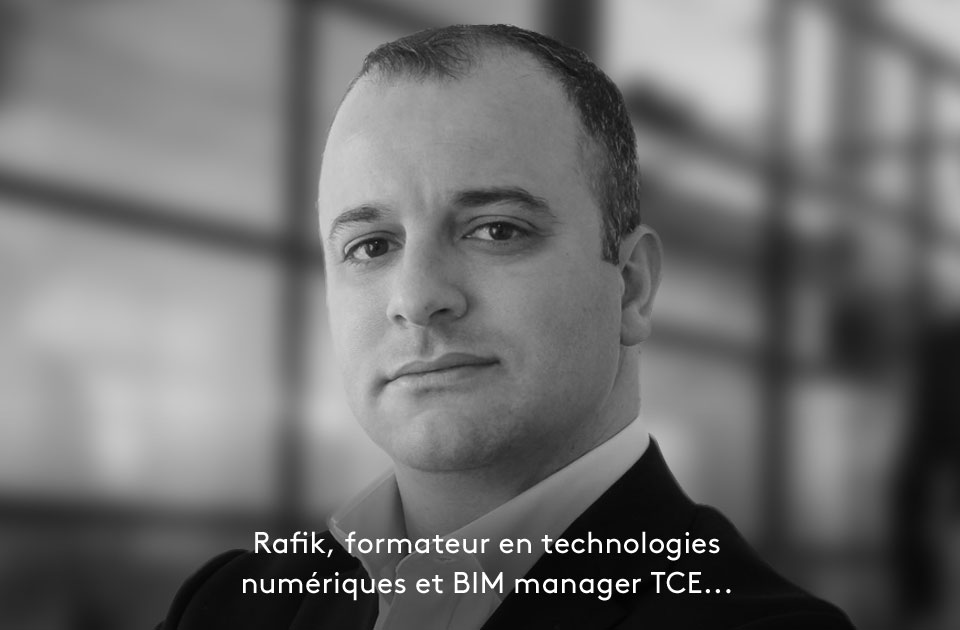 Nos formateurs : Rafik, formateur en technologies numériques et BIM manager TCE