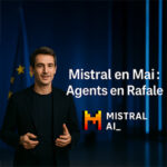 Mistral AI : Agent en rafale en mai 2025 - Actualités et podcast proposé par Apcl